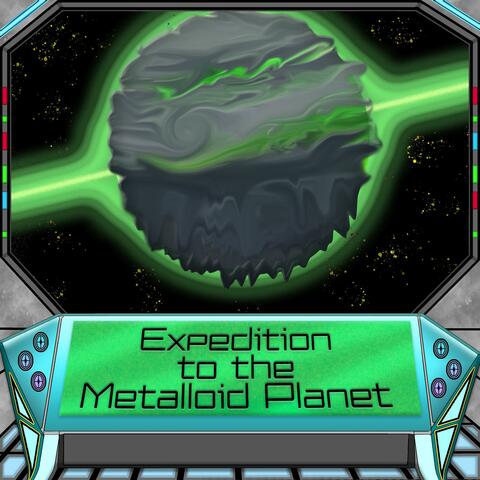 Expedition to the Metalloid Planet