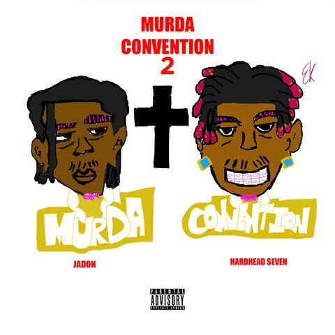 Hardhead $even & Jadon Present: Murder Convention 2