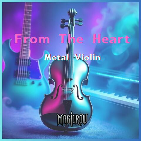 From The Heart (Metal Violin)