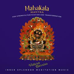 Mahakala Mantra for Strength, Purification and Transformation
