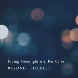 Fading Moonlight Arr. For Cello