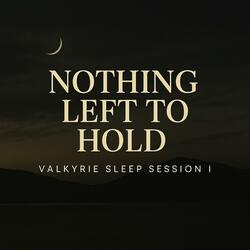 Nothing Left To Hold