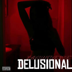 DELUSIONAL