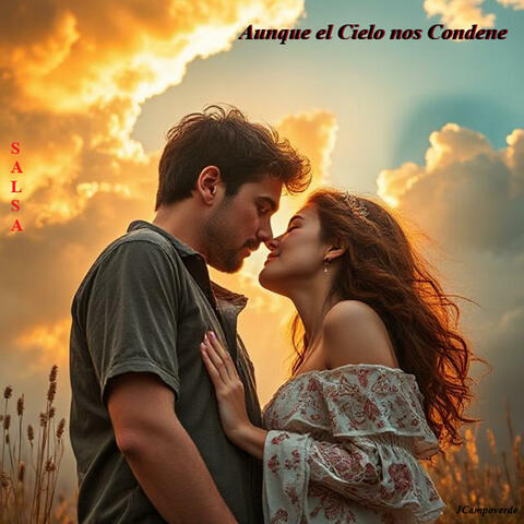 Aunque el Cielo nos Condene