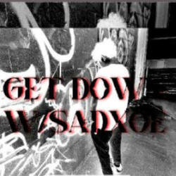 GET DOWN! (feat. $ADXOE)