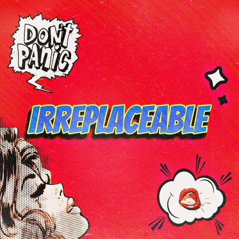IRREPLACEABLE