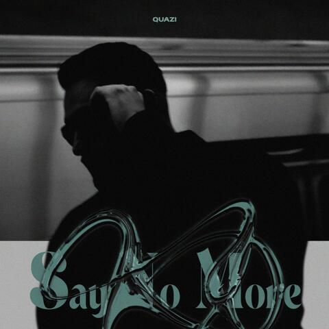 Say No More (Alt Versions)
