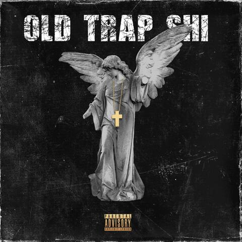 Old Trap Shi (feat. Westside Poppa)