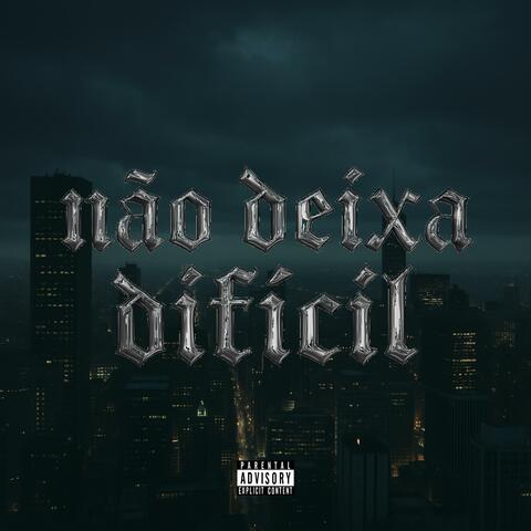 Não Deixa Difícil