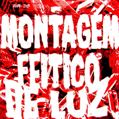 MONTAGEM FEITIÇO DE LUZ