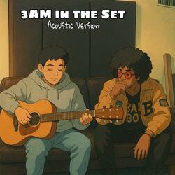 3:AM in the Set (feat. Big Daddy D) (Acoustic Version)