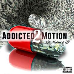 Addicted To Motion (feat. CEO YP)