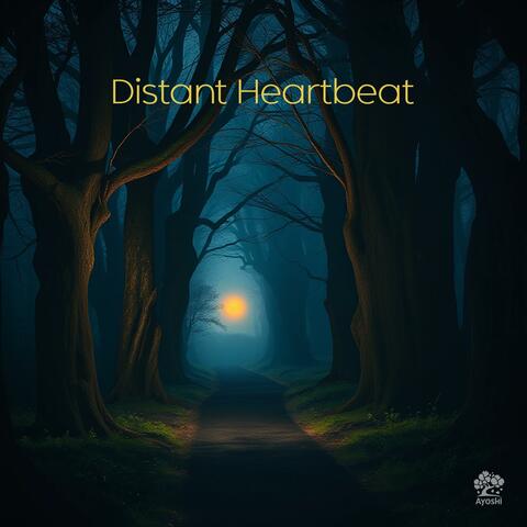 Distant Heartbeat