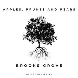 Apples, Prunes, and Pears (feat. Brooks Grove)