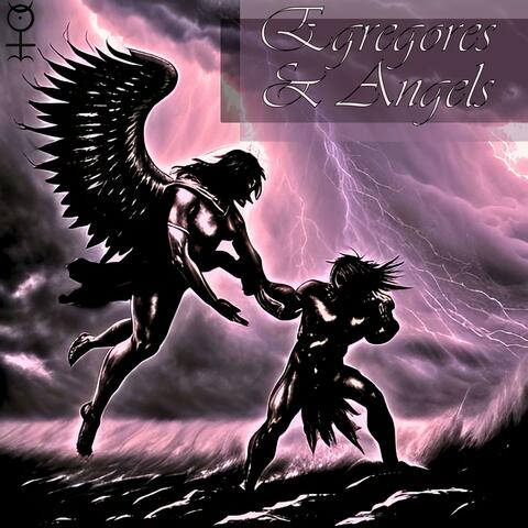 Egregores & Angels