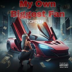 My Own Biggest Fan