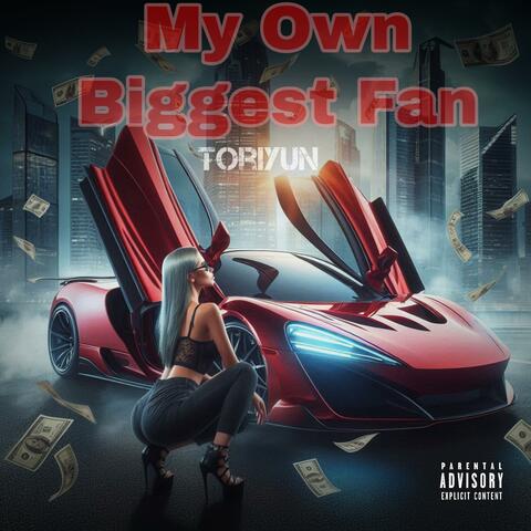 My Own Biggest Fan