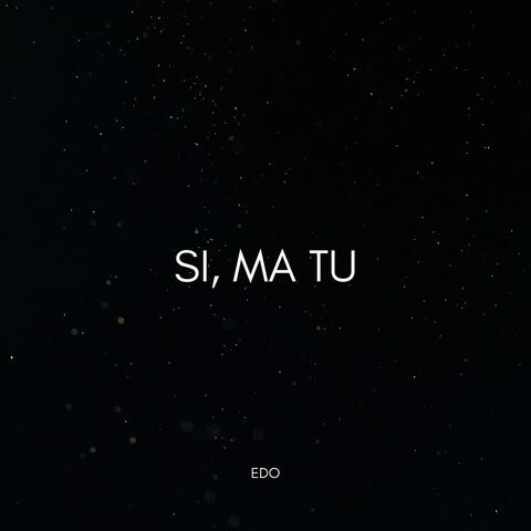 SI, MA TU
