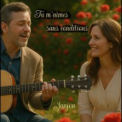 Tu m'aimes sans conditions