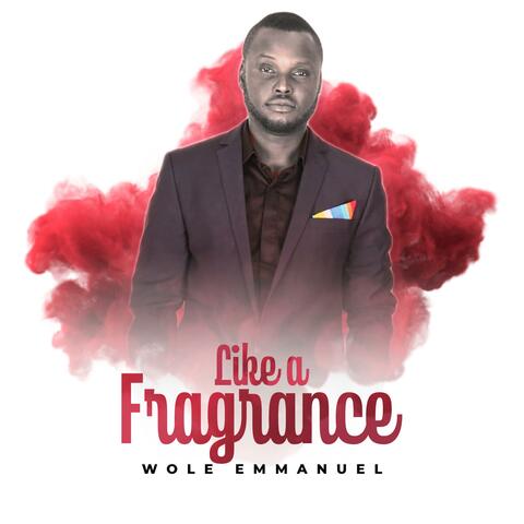 Like a Fragrance