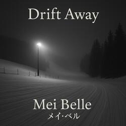 Drift Away