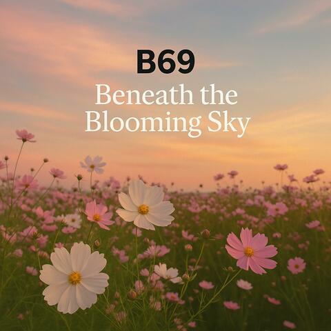 Beneath the Blooming Sky