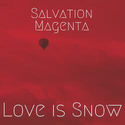 Love Is Snow