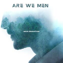 Are we men
