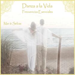Danza a la Vida (Frecuencias Esenciales)