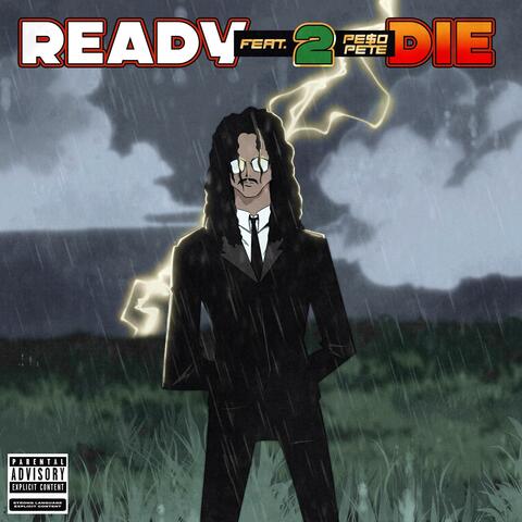 READY 2 DIE (feat. PE$O PETE)