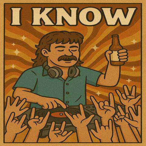 I Know
