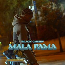 MALA FAMA