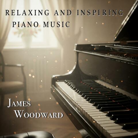 Relaxing and Inspiring Piano Music