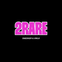 2RARE (feat. XWLK)