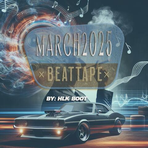 March 2025 BeatTape