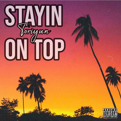 Stayin On Top