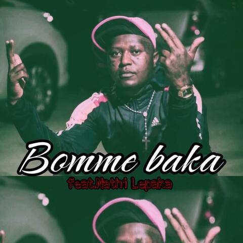 Bomme baka (feat. Change down & Nathi lepaka)