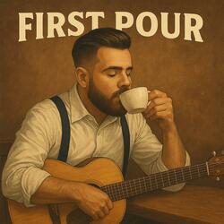 First Pour