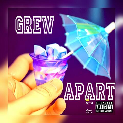 Grew Apart