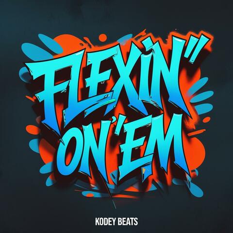 Flexin on em