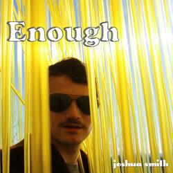 Enough