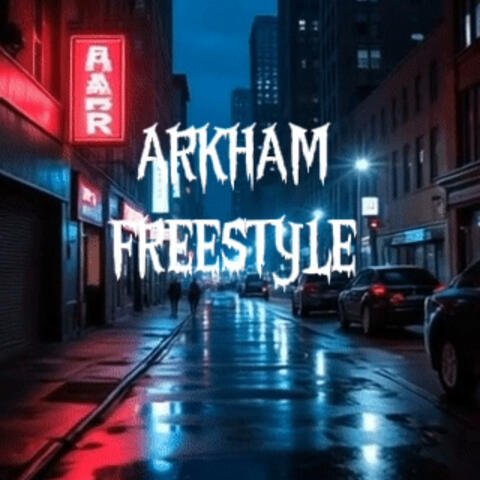 Arkham Freestyle