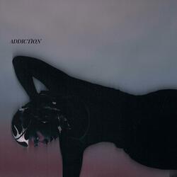 Addiction
