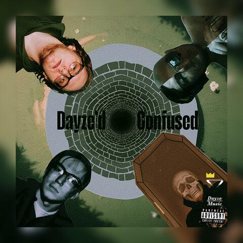 Dayze'd and Confused