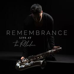 Remembrance (Live at The Palladium)