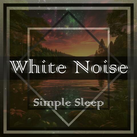 White Noise Easy Sleep (Baby Sleep)