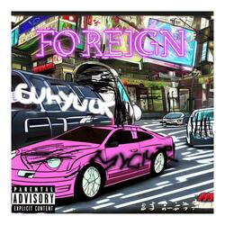 FOREIGN (feat. Cuhyuck)