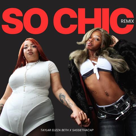 So Chic (feat. Sassiethacap) [Remix]