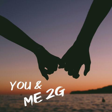 You & Me 2G