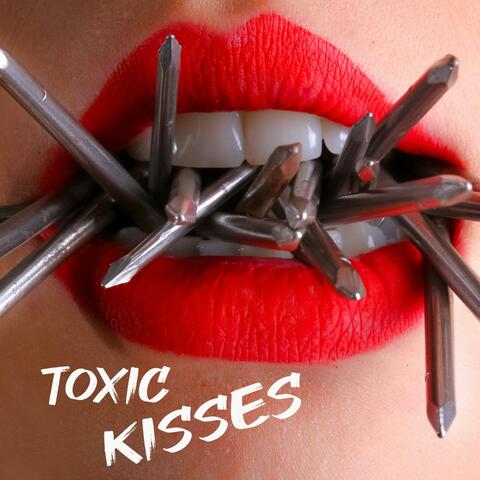 Toxic Kisses